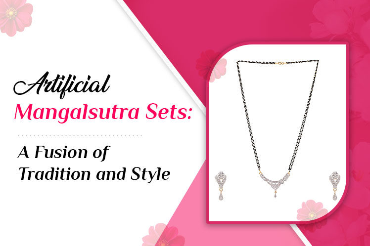 Artificial Mangalsutra Sets: A Fusion of Tradition and Style